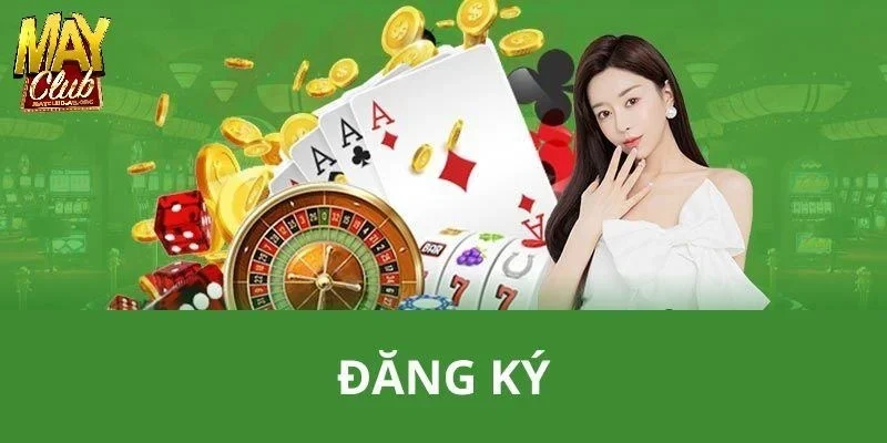Chi tiết các bước để đăng ký MAYCLUB thành công